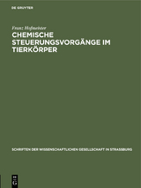 Chemische Steuerungsvorg&auml;nge im Tierk&ouml;rper - Franz Hofmeister