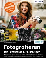 Fotografieren - Der gro&szlig;e Kurs f&uuml;r Einsteiger - Christian Haasz, Ulrich Dorn