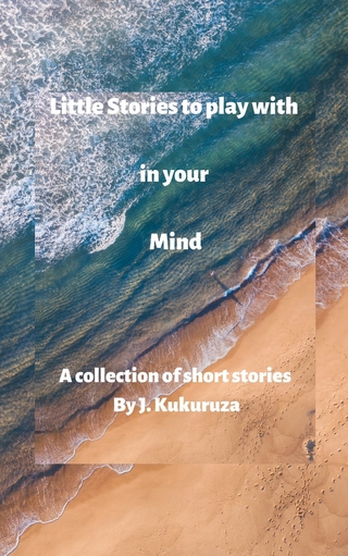 Little Stories to Play With in Your Mind
