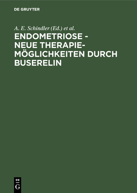 Endometriose - neue Therapiem&ouml;glichkeiten durch Buserelin - 