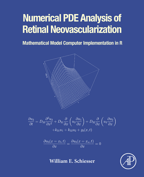 Numerical PDE Analysis of Retinal Neovascularization -  William E. Schiesser
