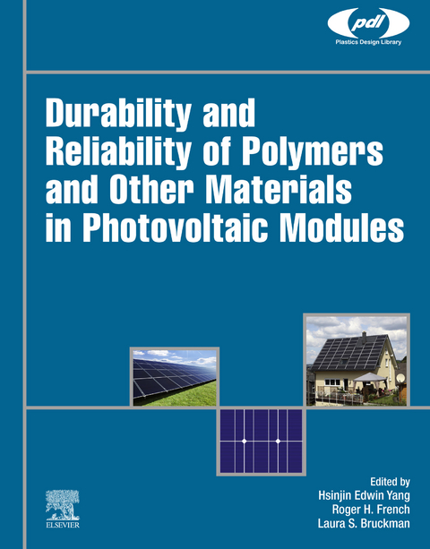 Durability and Reliability of Polymers and Other Materials in Photovoltaic Modules - 