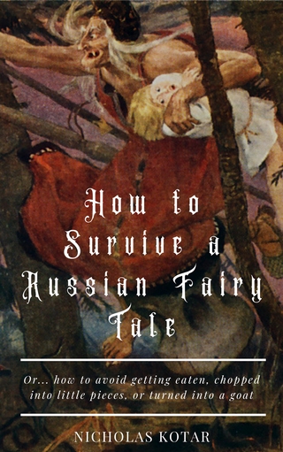 How to Survive a Russian Fairy Tale