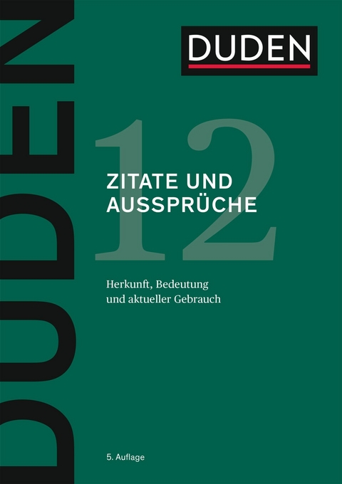 Duden &ndash; Zitate und Ausspr&uuml;che -  Dudenredaktion