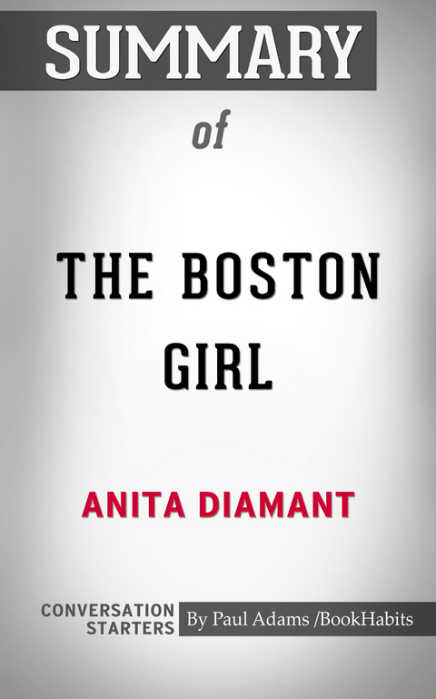 Summary of The Boston Girl -  Paul Adams
