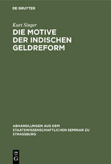 Die Motive der indischen Geldreform - Kurt Singer