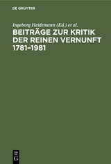 Beitr&auml;ge zur Kritik der reinen Vernunft 1781&ndash;1981 - 