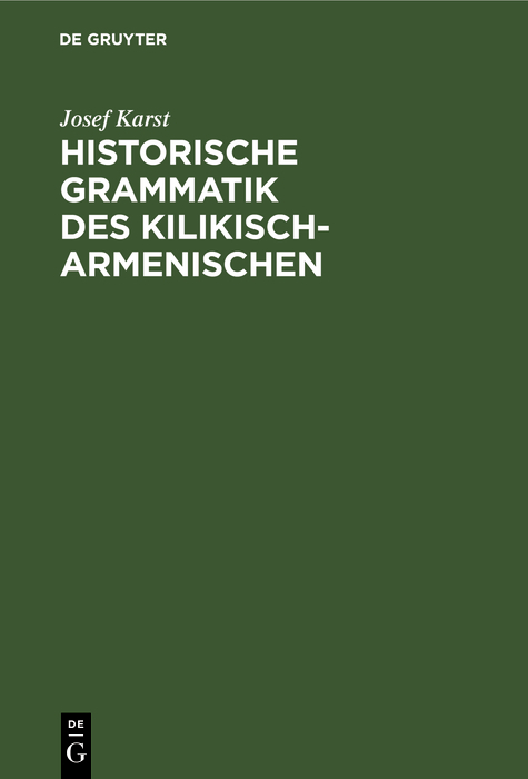 Historische Grammatik des Kilikisch-Armenischen - Josef Karst
