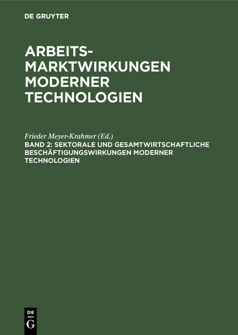 Sektorale und gesamtwirtschaftliche Besch&auml;ftigungswirkungen moderner Technologien - 