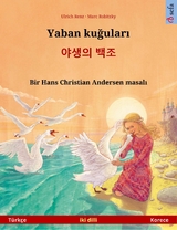 Yaban kuğuları &ndash; 야생의 백조 (T&uuml;rk&ccedil;e &ndash; Korece) - Ulrich Renz