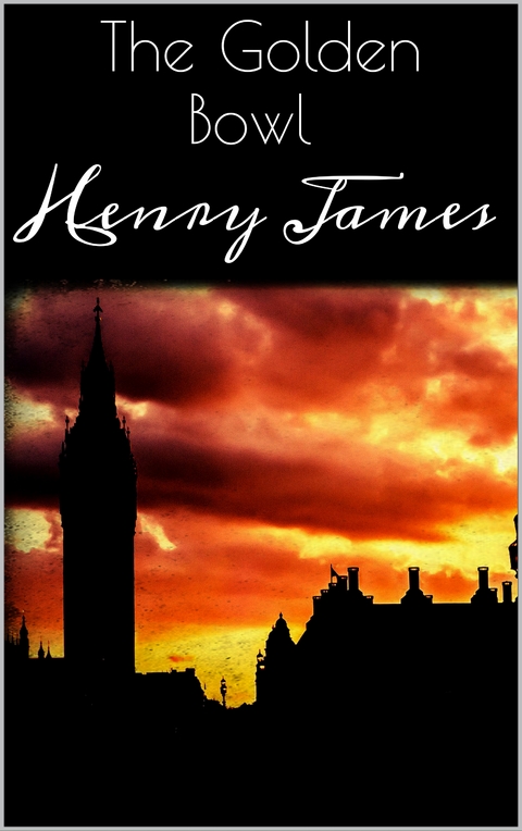 The Golden Bowl - Henry James