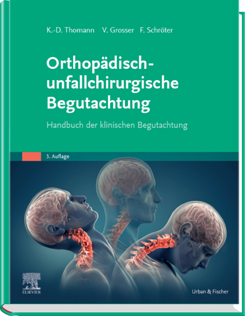 Orthop&auml;disch-unfallchirurgische Begutachtung - 