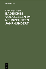 Badisches Volksleben im neunzehnten Jahrhundert - Elard Hugo Meyer
