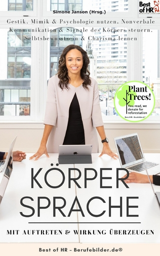 Körpersprache - mit Auftreten & Wirkung überzeugen