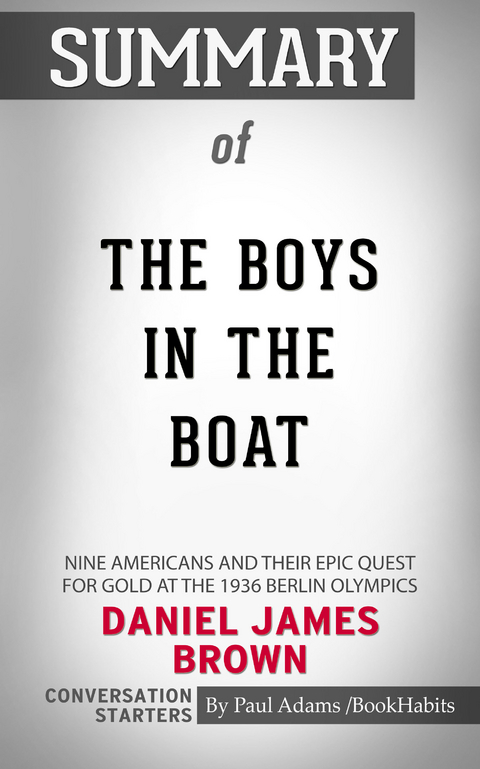 Summary of The Boys in the Boat -  Paul Adams