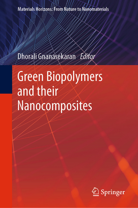 Green Biopolymers  and their Nanocomposites - 