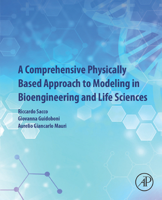 Comprehensive Physically Based Approach to Modeling in Bioengineering and Life Sciences