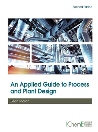 Applied Guide to Process and Plant Design
