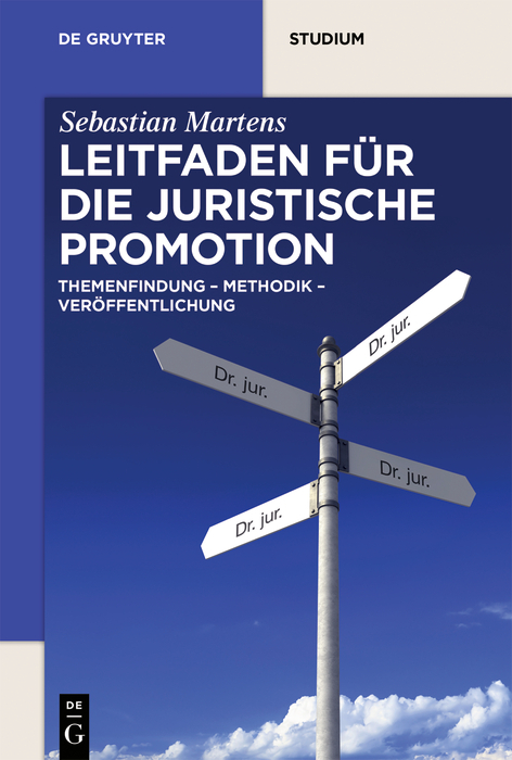 Leitfaden f&uuml;r die juristische Promotion - Sebastian Martens