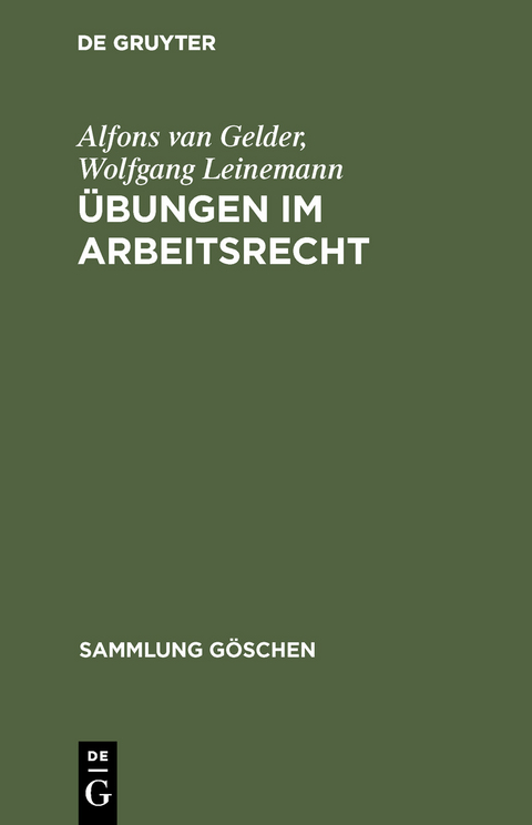 Übungen im Arbeitsrecht - Alfons van Gelder, Wolfgang Leinemann