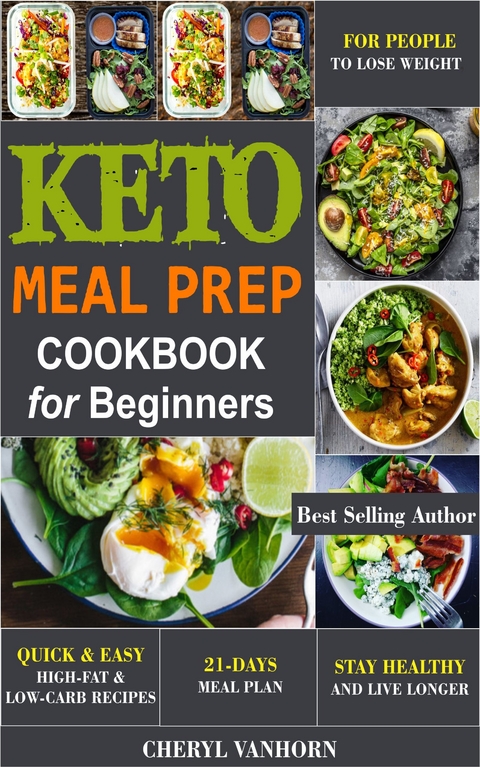 Keto Meal Prep Cookbook for Beginners -  Cheryl Vanhorn
