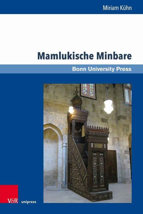 Mamlukische Minbare -  Miriam K&uuml;hn
