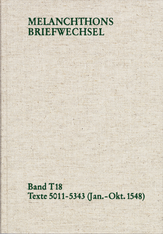Melanchthons Briefwechsel / Textedition. Band T 18: Texte 5011-5343 (Januar-Oktober 1548)