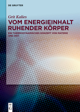 Vom Energieinhalt ruhender K&ouml;rper - Grit Kalies