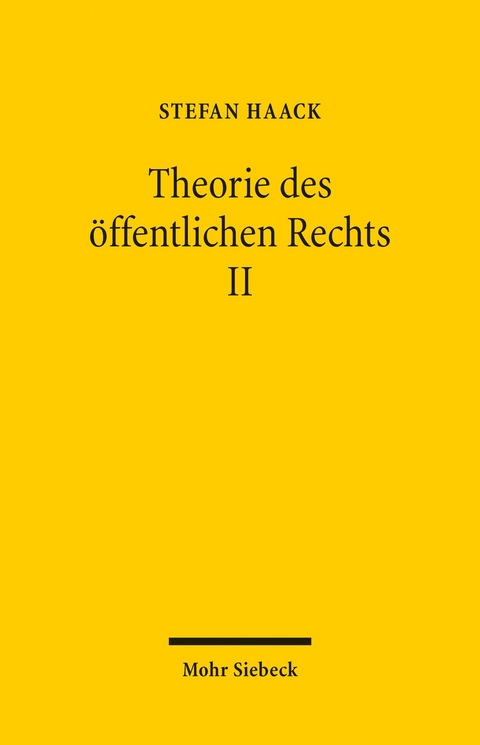 Theorie des &ouml;ffentlichen Rechts II -  Stefan Haack