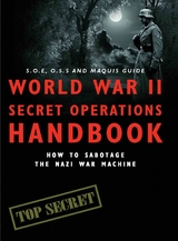 World War II Secret Operations Handbook -  Dr Stephen Hart,  Chris Mann