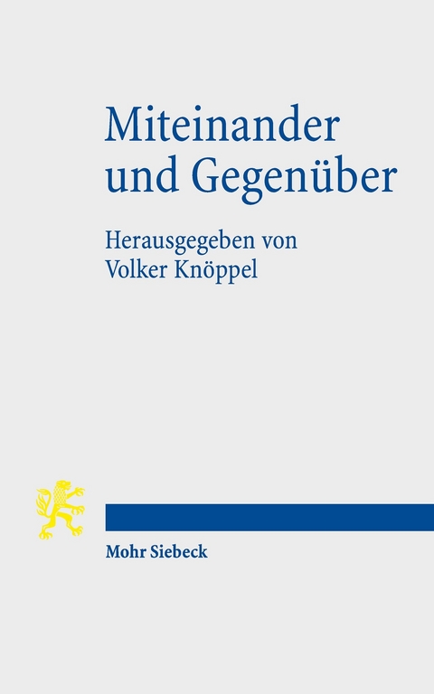 Miteinander und Gegen&uuml;ber - 