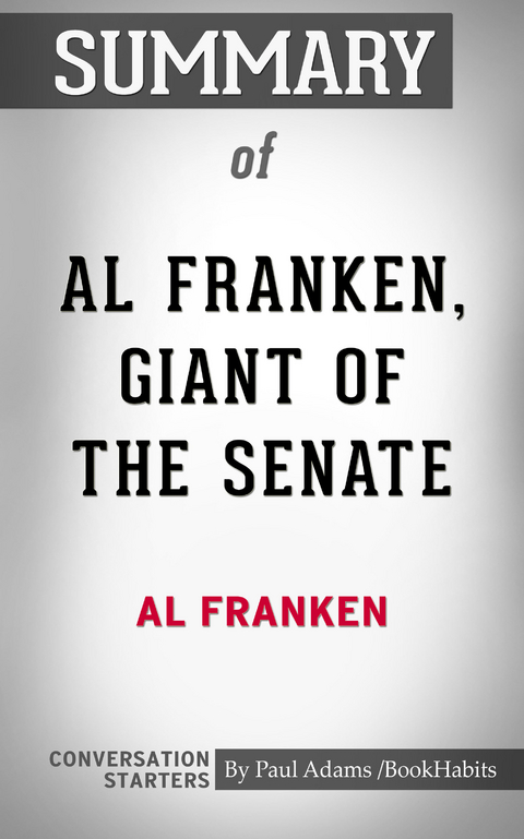 Summary of Al Franken, Giant of the Senate -  Paul Adams