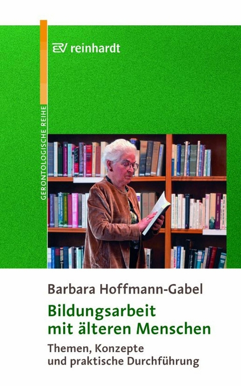 Bildungsarbeit mit &auml;lteren Menschen -  Barbara Hoffmann-Gabel