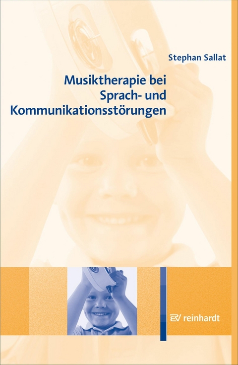 Musiktherapie bei Sprach- und Kommunikationsst&ouml;rungen - Stephan Sallat