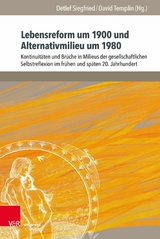 Lebensreform um 1900 und Alternativmilieu um 1980 - 