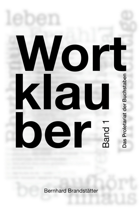 Wortklauber -  Bernhard Brandst&auml;tter