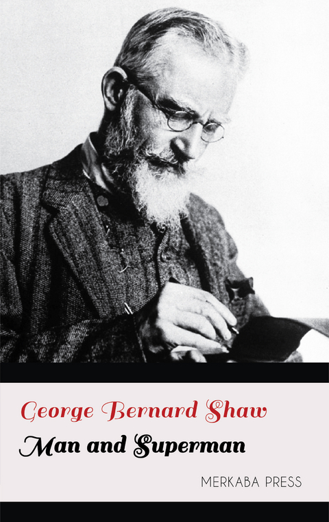 Man and Superman -  George Bernard Shaw