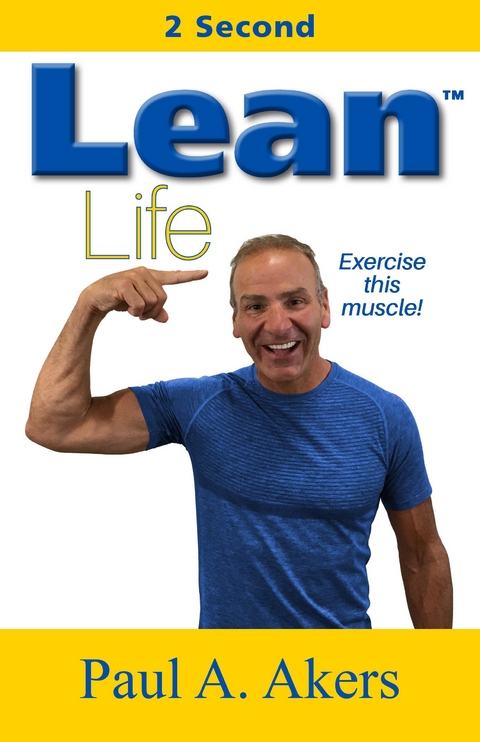 Lean Life -  Paul A. Akers