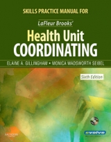 Skills Practice Manual for LaFleur Brooks' Health Unit Coordinating - Gillingham, Elaine A.; Wadsworth Seibel, Monica