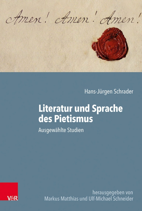 Literatur und Sprache des Pietismus -  Hans-J&uuml;rgen Schrader