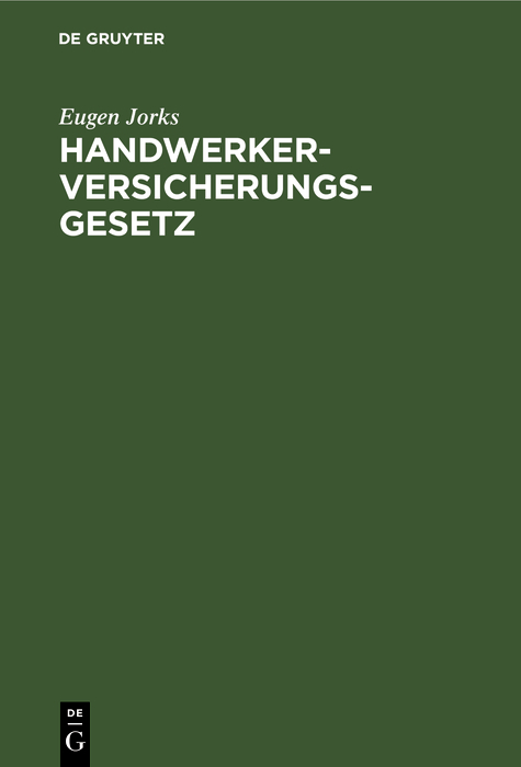 Handwerkerversicherungsgesetz - Eugen Jorks