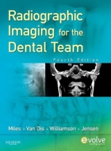 Radiographic Imaging for the Dental Team - Miles, Dale A.; Van Dis, Margot L.; Williamson, Gail F.; Jensen, Catherine W.