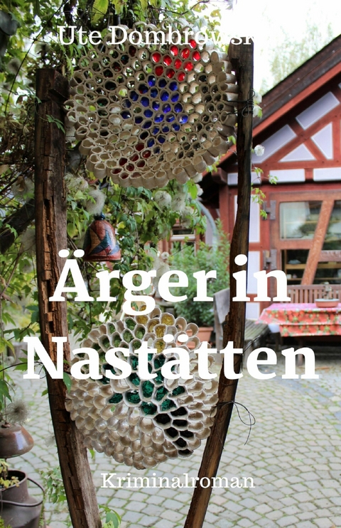 &Auml;rger in Nast&auml;tten - Ute Dombrowski