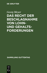 Das Recht der Beschlagnahme von Lohn- und Gehaltsforderungen - Georg Meyer
