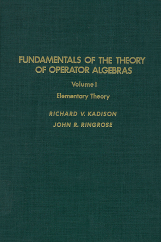 Fundamentals of the Theory of Operator Algebras. V1