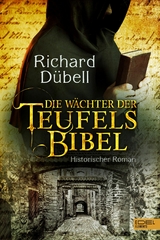 Die W&auml;chter der Teufelsbibel - Richard D&uuml;bell