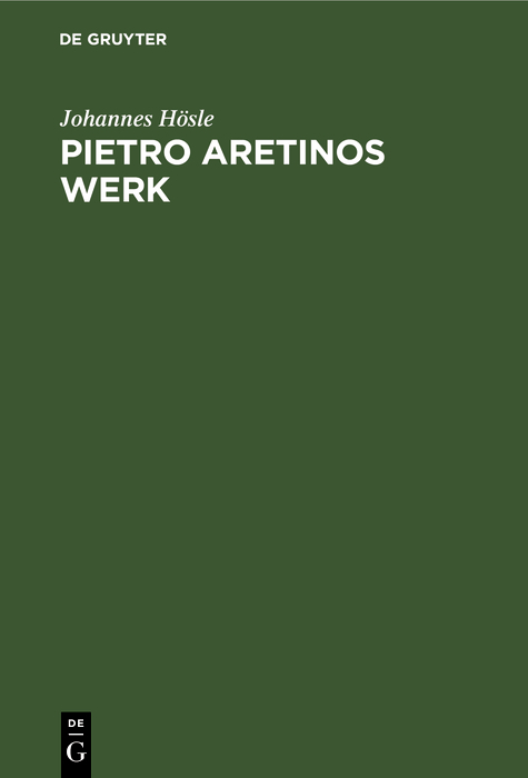 Pietro Aretinos Werk - Johannes H&ouml;sle