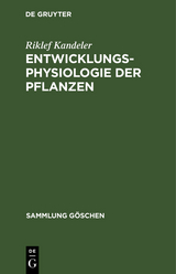 Entwicklungsphysiologie der Pflanzen - Riklef Kandeler