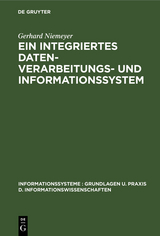 Ein integriertes Datenverarbeitungs- und Informationssystem - Gerhard Niemeyer