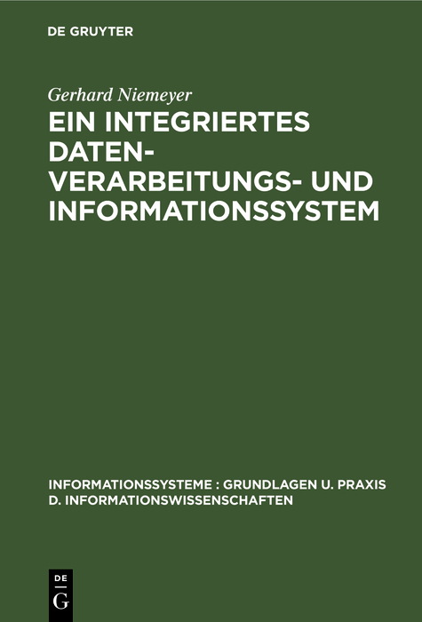 Ein integriertes Datenverarbeitungs- und Informationssystem - Gerhard Niemeyer